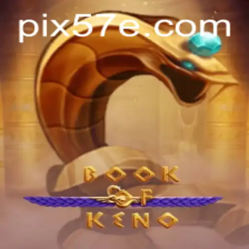 Explorando BookOfKeno: O Fascinante Mundo do Jogo e como 57E.COM se Destaca