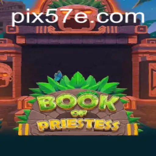 Book of Priestess: A Fascinante Jornada no Universo do 57E.COM